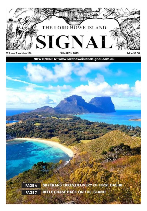 The Lord Howe Island Signal Issue 124, 31 March 2025