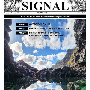 The Lord Howe Island Signal Issue 125, 30 April 2025