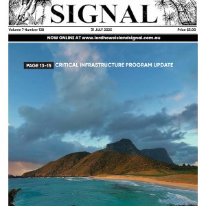 The Lord Howe Island Signal Issue 128, 31 July 2025