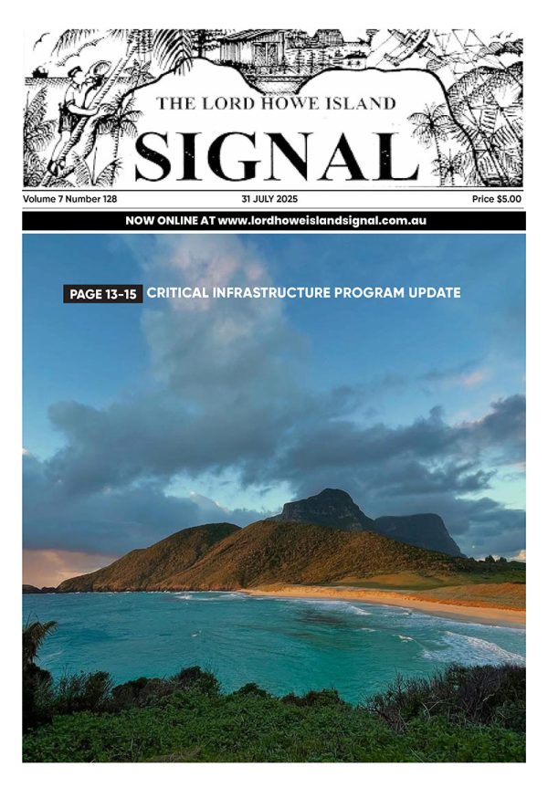 The Lord Howe Island Signal Issue 128, 31 July 2025