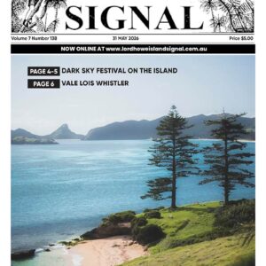 The Lord Howe Island Signal Issue 138, 31 May 2026
