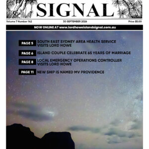 The Lord Howe Island Signal Issue 142, 30 September 2026